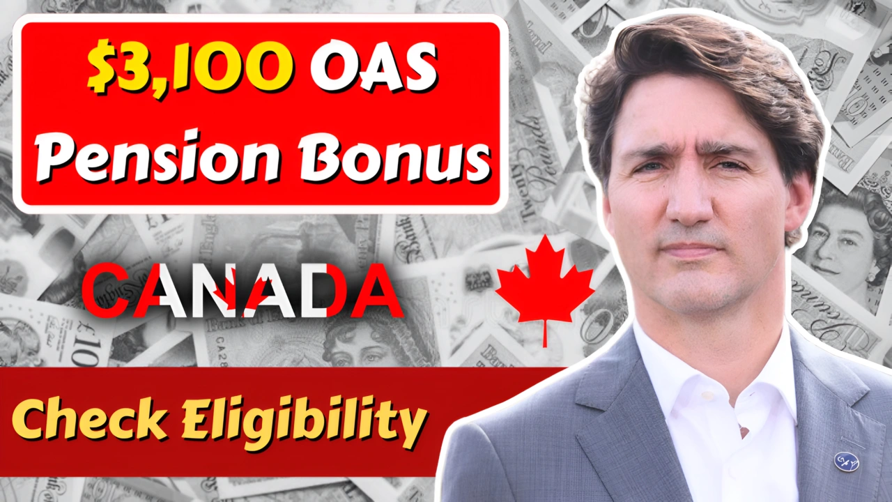 CRA $3100 OAS Pension Bonus 2025